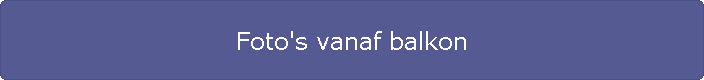 Foto's vanaf balkon